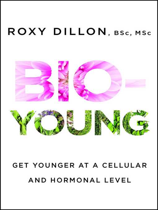 Title details for Bio-Young by Roxy Dillon - Wait list